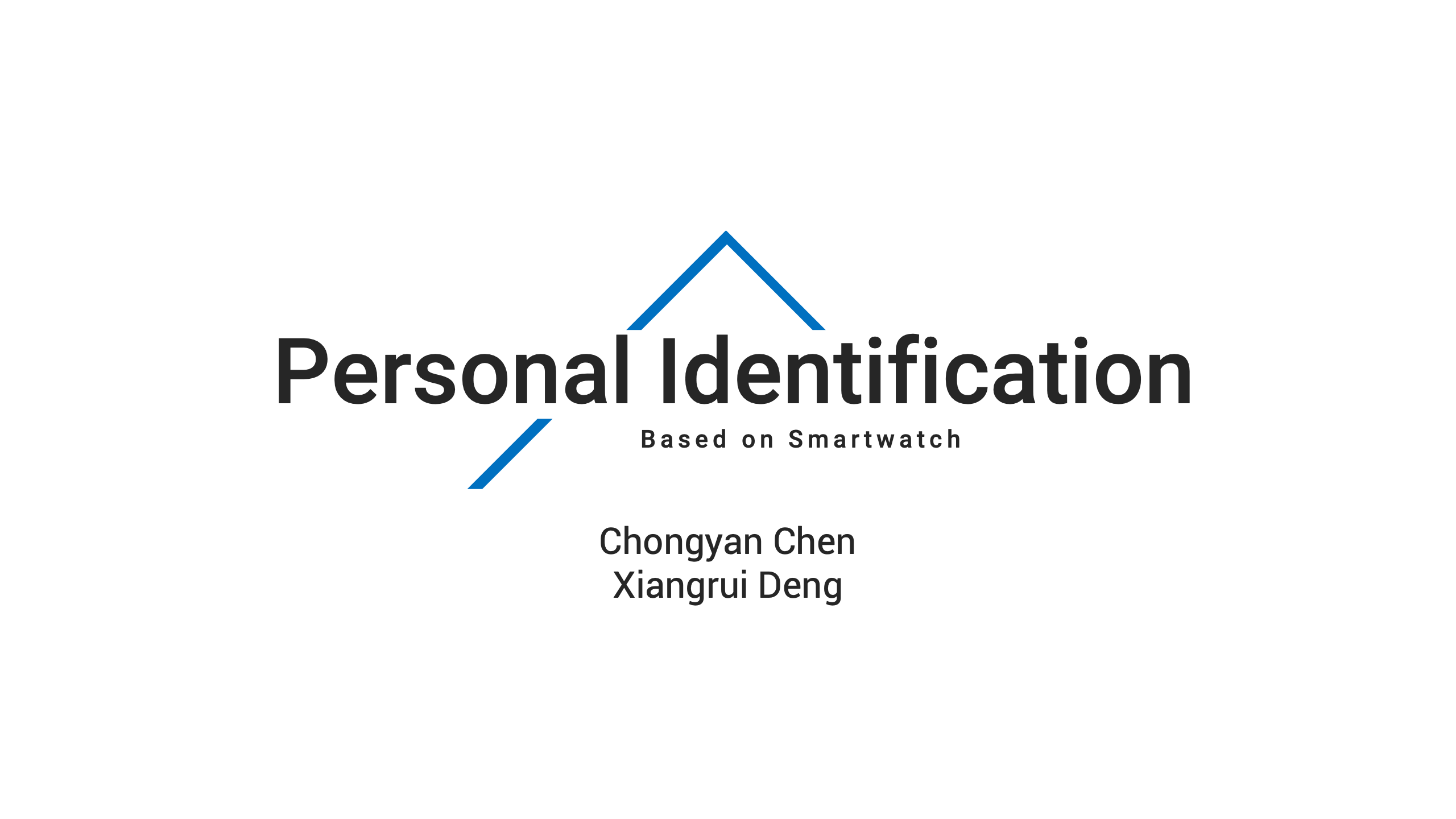 Personal Identification Based on Smartwatch